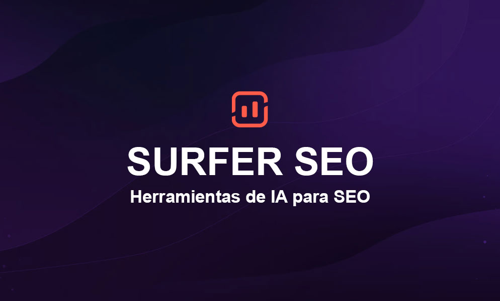 Las 10 mejores herramientas de inteligencia artificial para SEO en 2025 2 surfer seo herraminetas seo ai